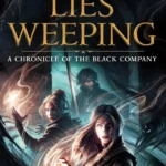 Lies Weeping by Glen Cook
