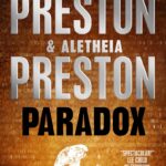 Paradox by Douglas Preston and Aletheia Preston