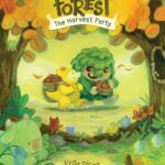 Welcome to the Forest: The Harvest Party, by Katie Risor, edited and acquired by Erinn Pascal, art director Jessica Rodriguez